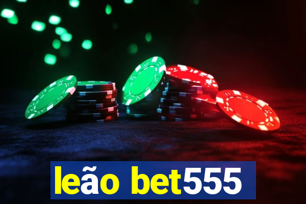 leão bet555